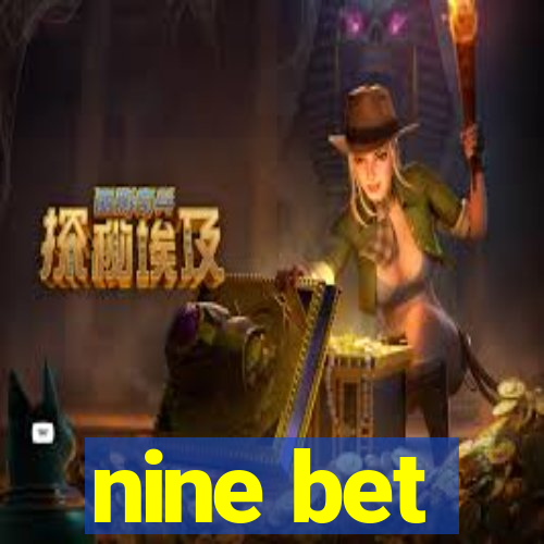 nine bet